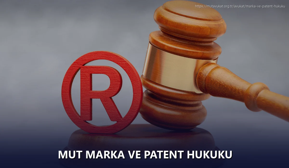 Mut Marka ve Patent Hukuku