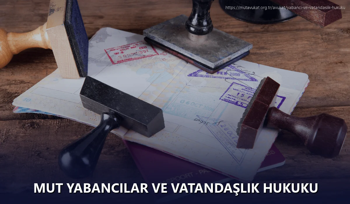 Mut Yabancılar ve Vatandaşlık Hukuku
